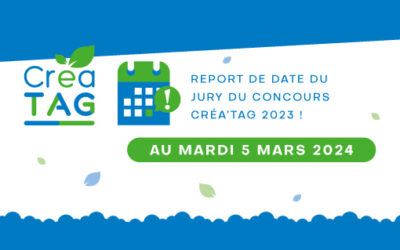 Créa’TAG 2023 – Report de date du jury du concours